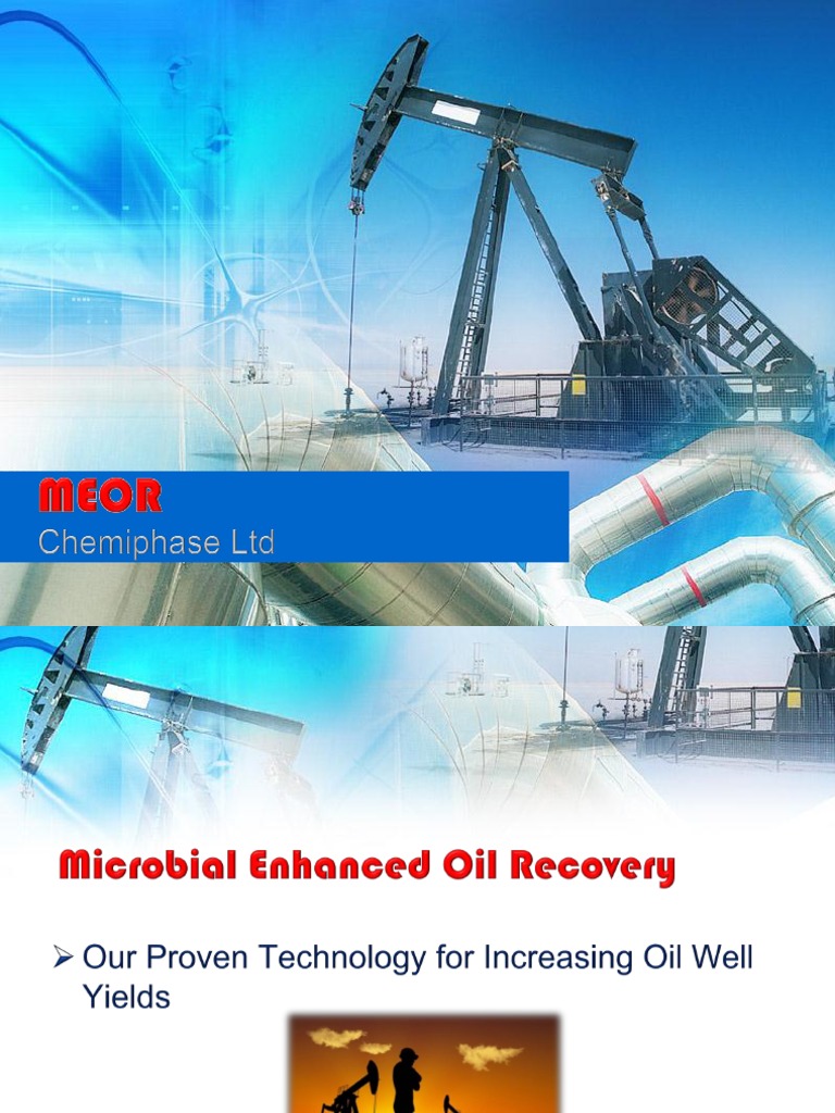 Microbial Enhanced Oil Recovery Presentation Enhanced Oil Recovery