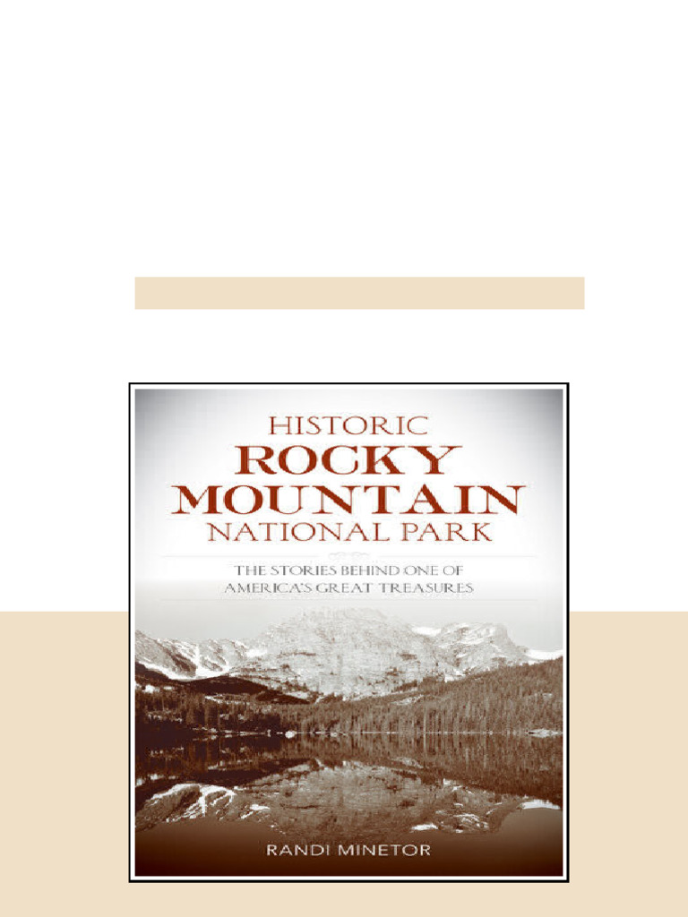 Historic Rocky Mountain National Park The Stories Behind One Of ...