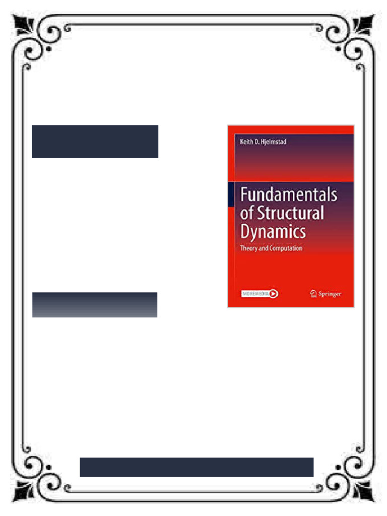 Fundamentals of Structural Dynamics: Theory and Computation Hjelmstad ...