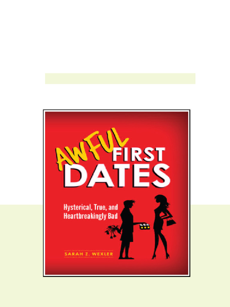 Awful First Dates Wexler Sarah Zoe all chapters available | PDF