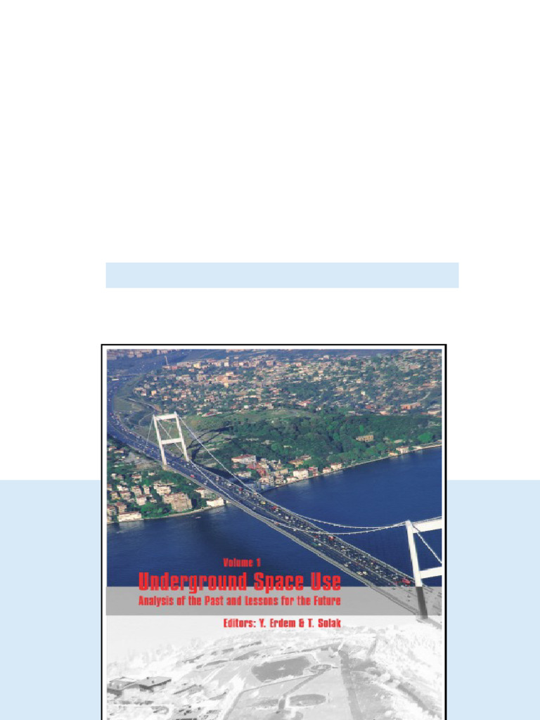 Underground Space Use Analysis Of The Past And Lessons For The Future ...