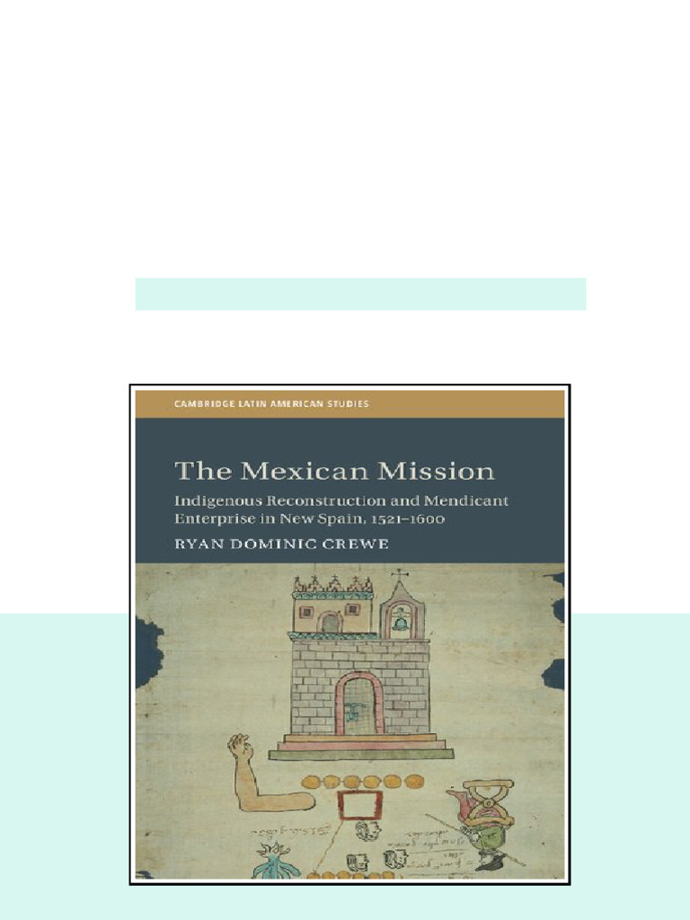 The Mexican Mission Indigenous Reconstruction And Mendicant Enterprise ...