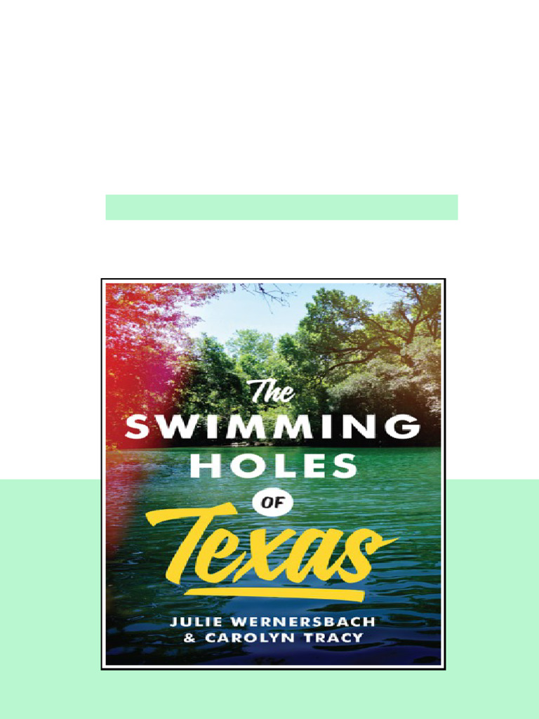 The Swimming Holes Of Texas Julie Wernersbachcarolyn Tracy available ...