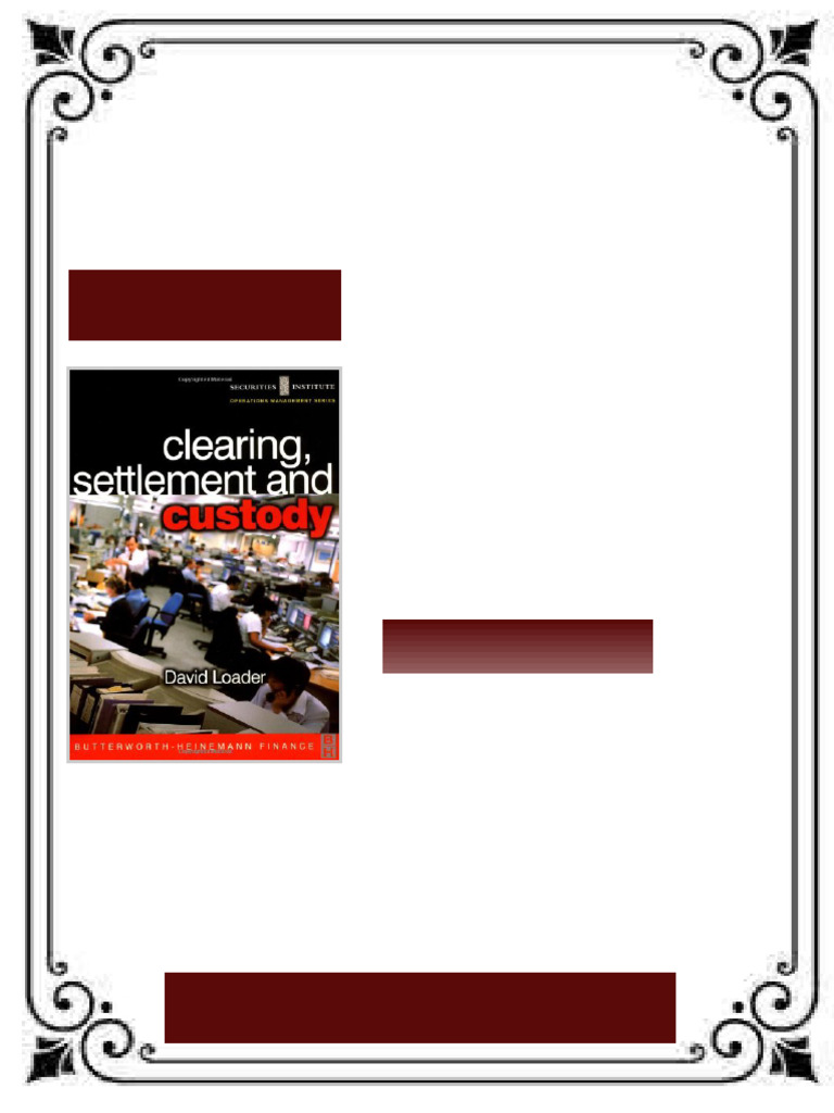 Clearing Settlement and Custody 1st Edition David Loader ebook powerful reading format | PDF ...