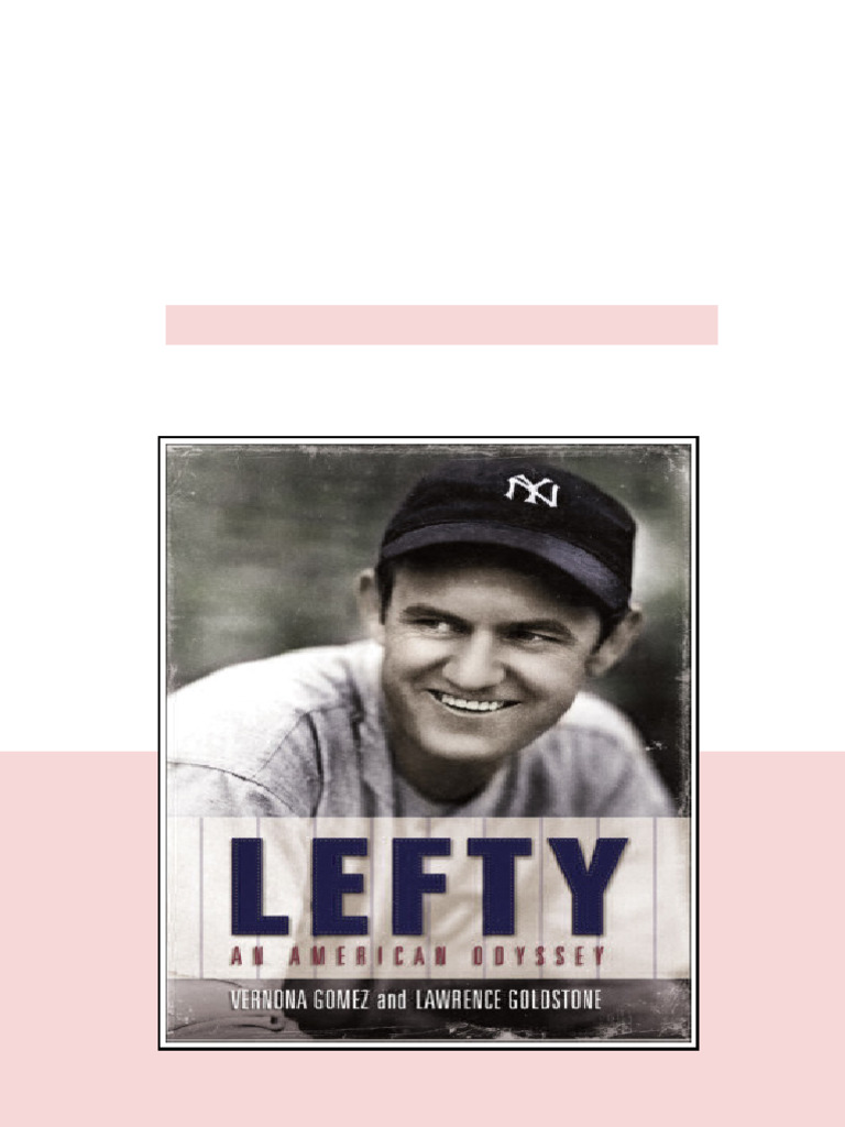 Lefty An American Odyssey Goldstone Lawrencegomez Vernona full | PDF
