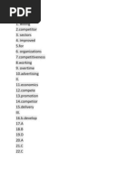 I, 1. Willing 3. Sectors 4. Improved 5.for 6. Organizations 8.working 9. Overtime 10.advertising II. 11.economics 13.promotion 15.delivery Iii. 16.b.develop 17.A 18.B 19.D 20.A 21.C 22.C