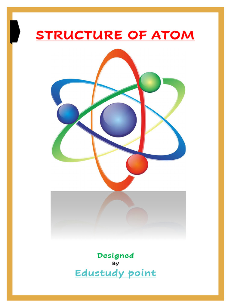 Structure of Atom: Subatomic Particles | PDF | Atoms | Atomic Orbital