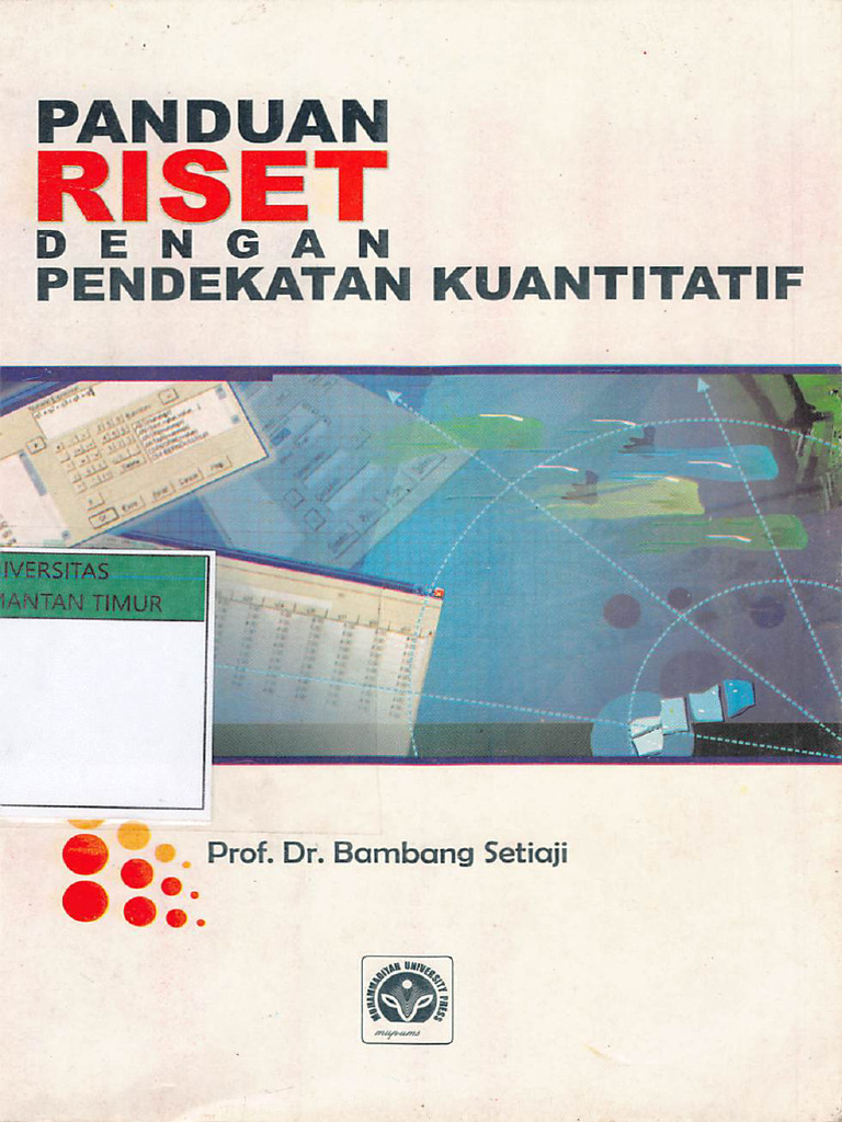 Panduan Riset Dengan Pendekatan Kuantitatif Prof Bambang Setiaji | PDF