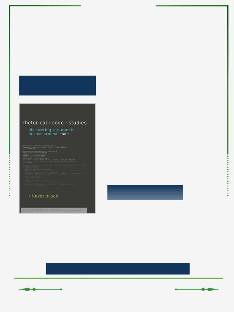 Rhetorical Code Studies Discovering Arguments In And Around Code Kevin ...