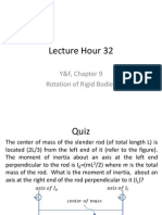 Lecture Hour 32: Y&F, Chapter 9 Rotation of Rigid Bodies