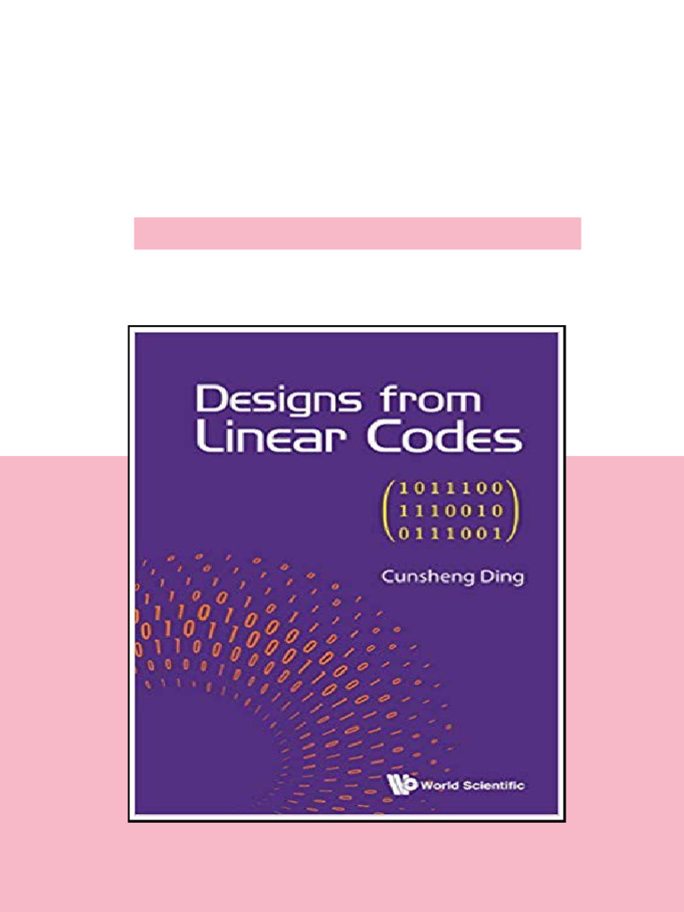 (eBook PDF) Designs from Linear Codes by Cunsheng Ding online reading ...