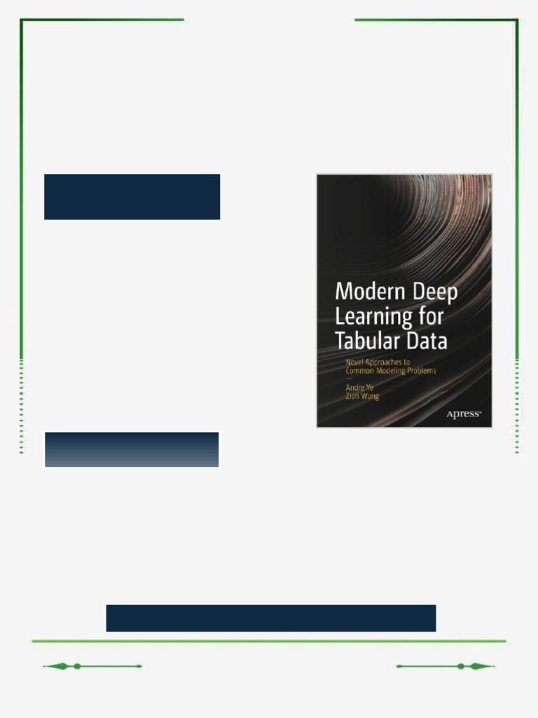 Modern Deep Learning for Tabular Data: Novel Approaches to Common ...