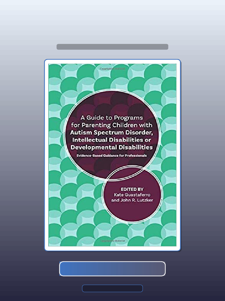 Test Bank for a Guide to Programs for Parenting Children With Autism ...