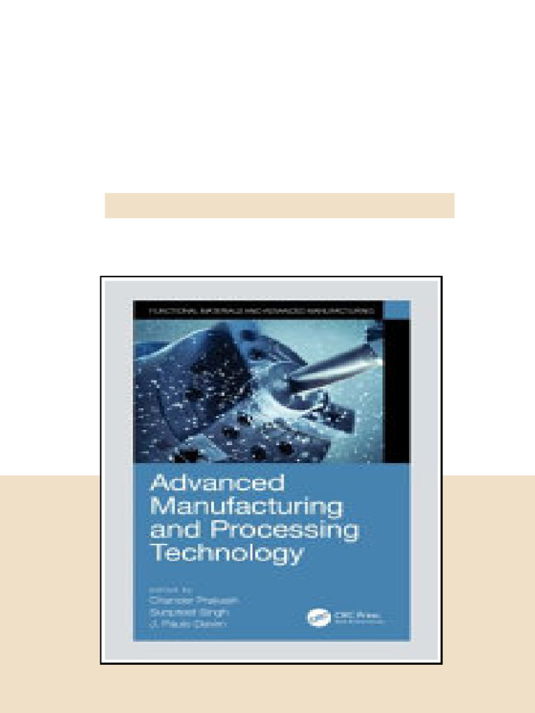 Advanced Manufacturing And Processing Technology Chander Prakash online ...