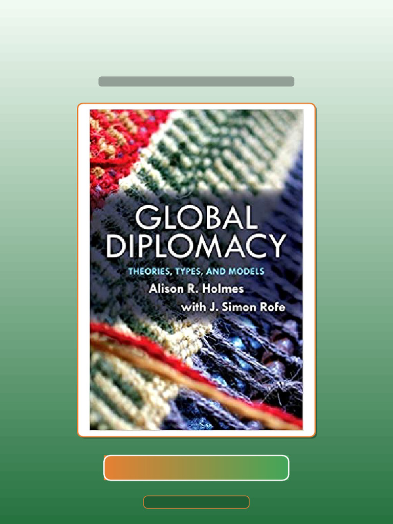 Test Bank for Global Diplomacy Theories Types and Models by Alison ...