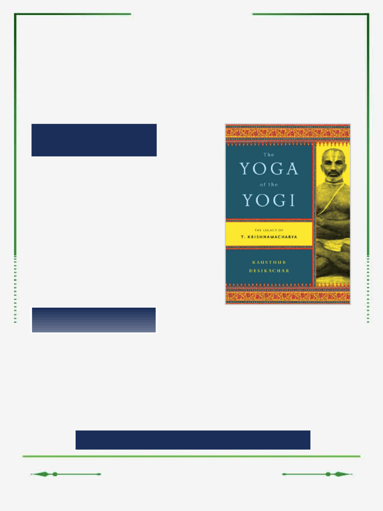 The Yoga of the Yogi The Legacy of T Krishnamacharya 1st Edition ...