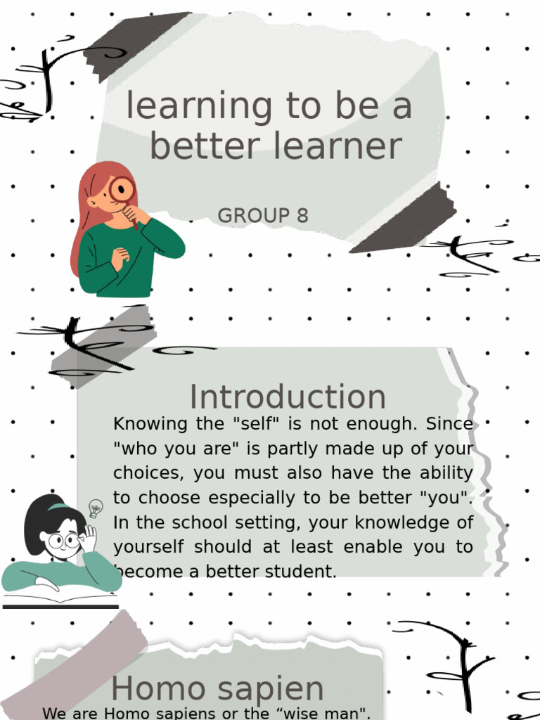 Group 8 (Learning To Be A Better Learner) | PDF | Metacognition | Learning