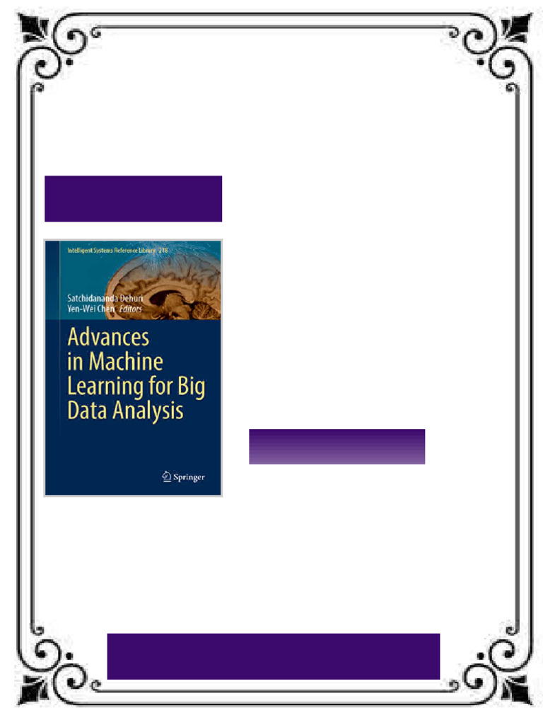 Advances in Machine Learning for Big Data Analysis Satchidananda Dehuri ...