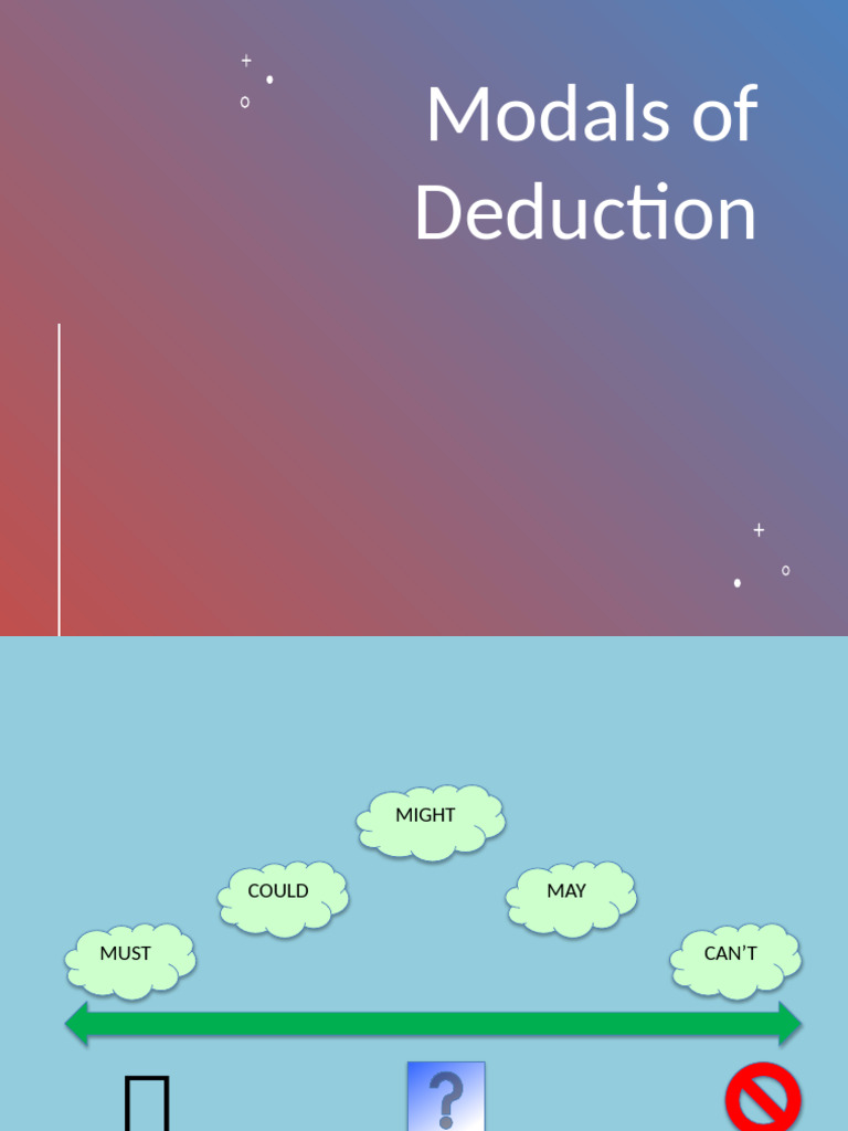 MODALS OF DEDUCTION | PDF | Verb | Semantics