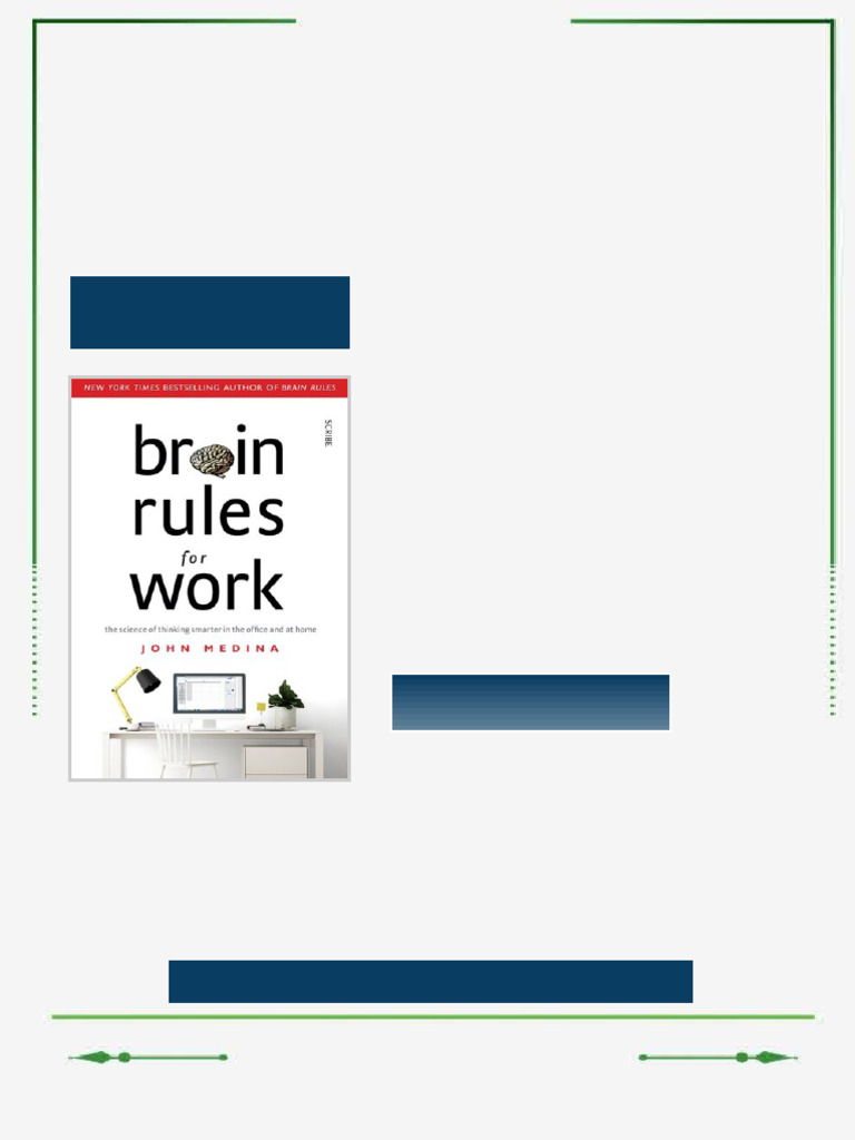 Brain Rules for Work the science of thinkin smarter in the office and ...