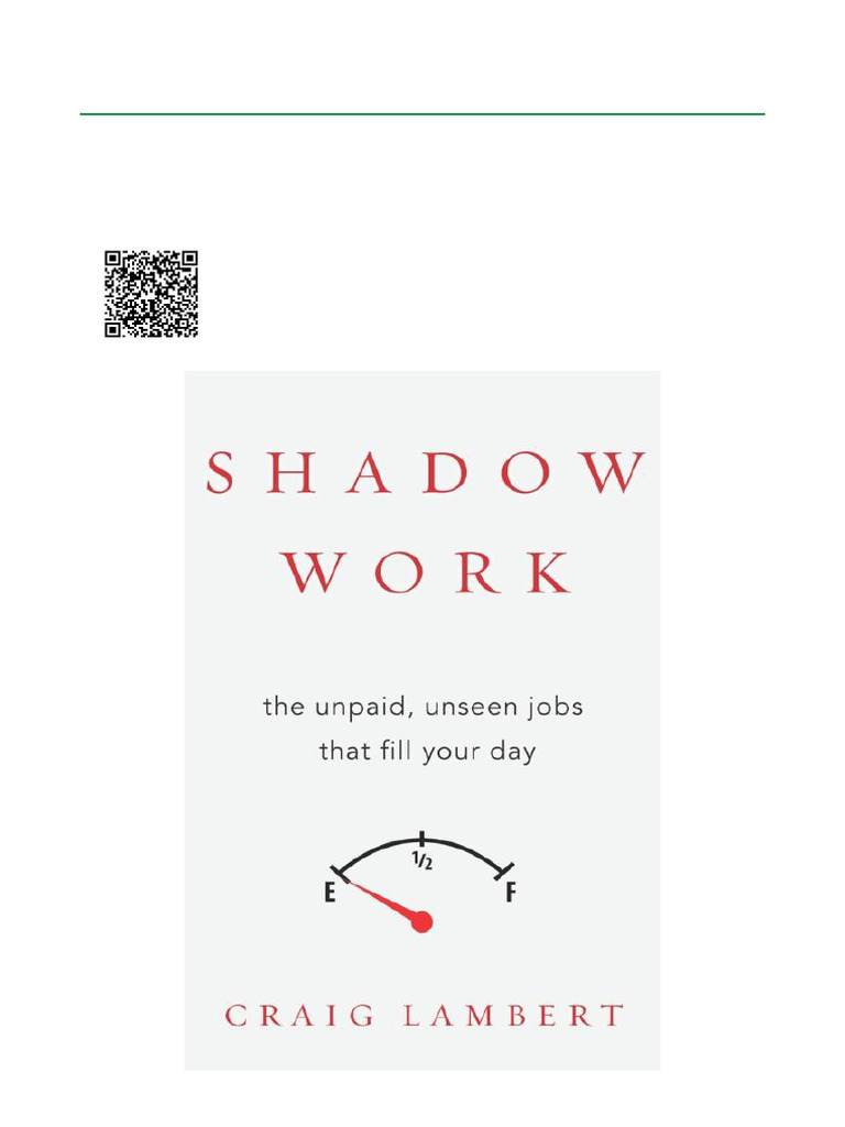 Shadow Work The Unpaid, Unseen Jobs That Fill Your Day ISBN ...