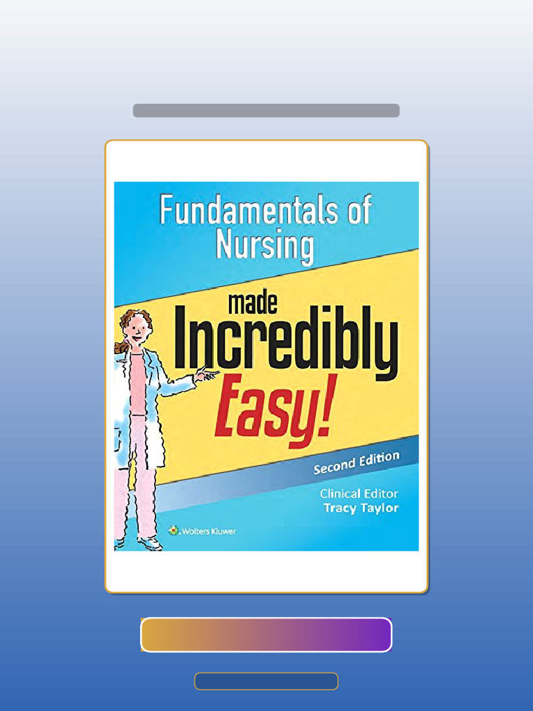 Fundamentals of Nursing Made Incredibly Easy Incredibly Easy Seriesu00ae 2nd Edition 201022 | PDF