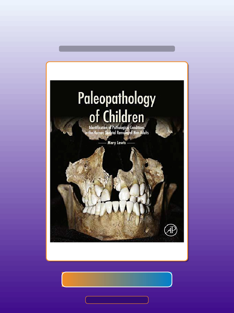 Paleopathology of Children Identification Pathological Conditions in ...