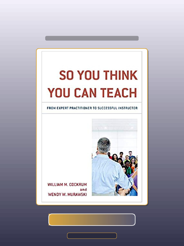 So You Think You Can Teach by William M Cockrum Wendy W Murawski 200848 ...