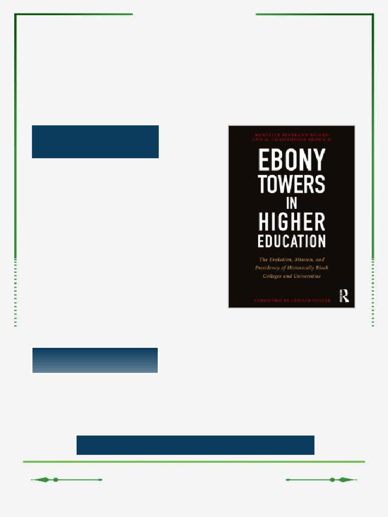 Ebony Towers in Higher Education The Evolution Mission and Presidency ...