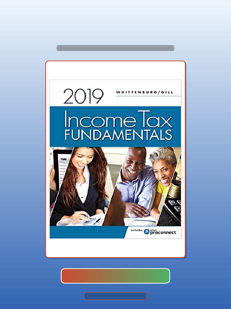Income Tax Fundamentals 2019 37th Edition 243415 | PDF | Multiple ...