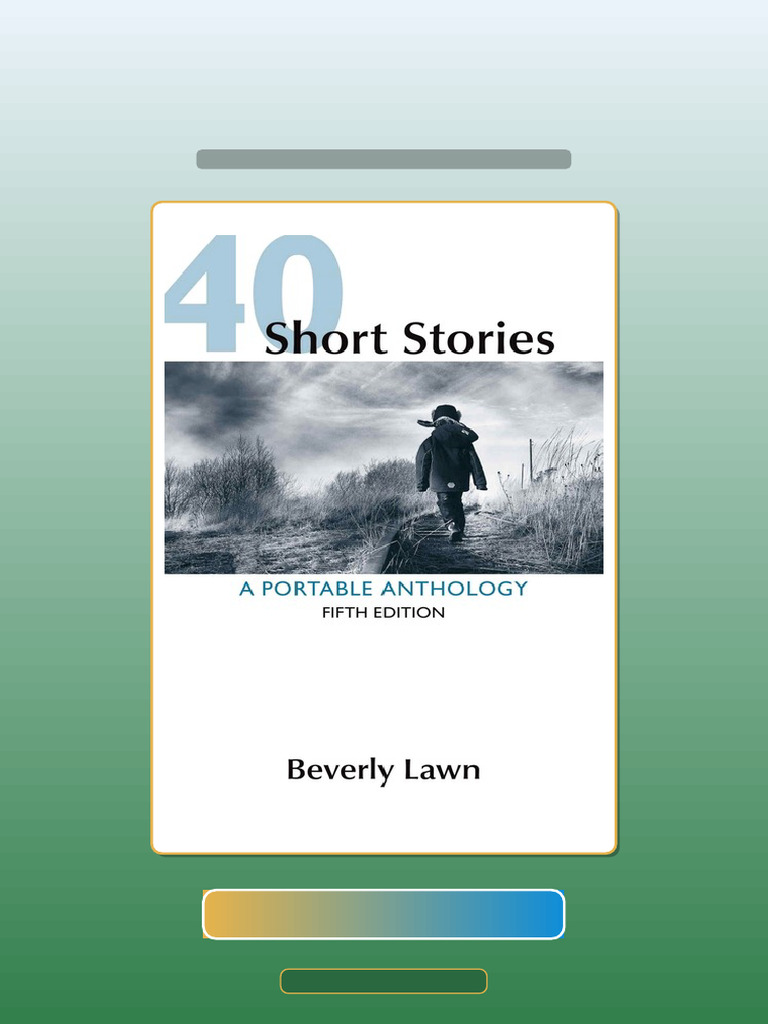 Test Bank for 40 Short Stories a Portable Anthology 5th