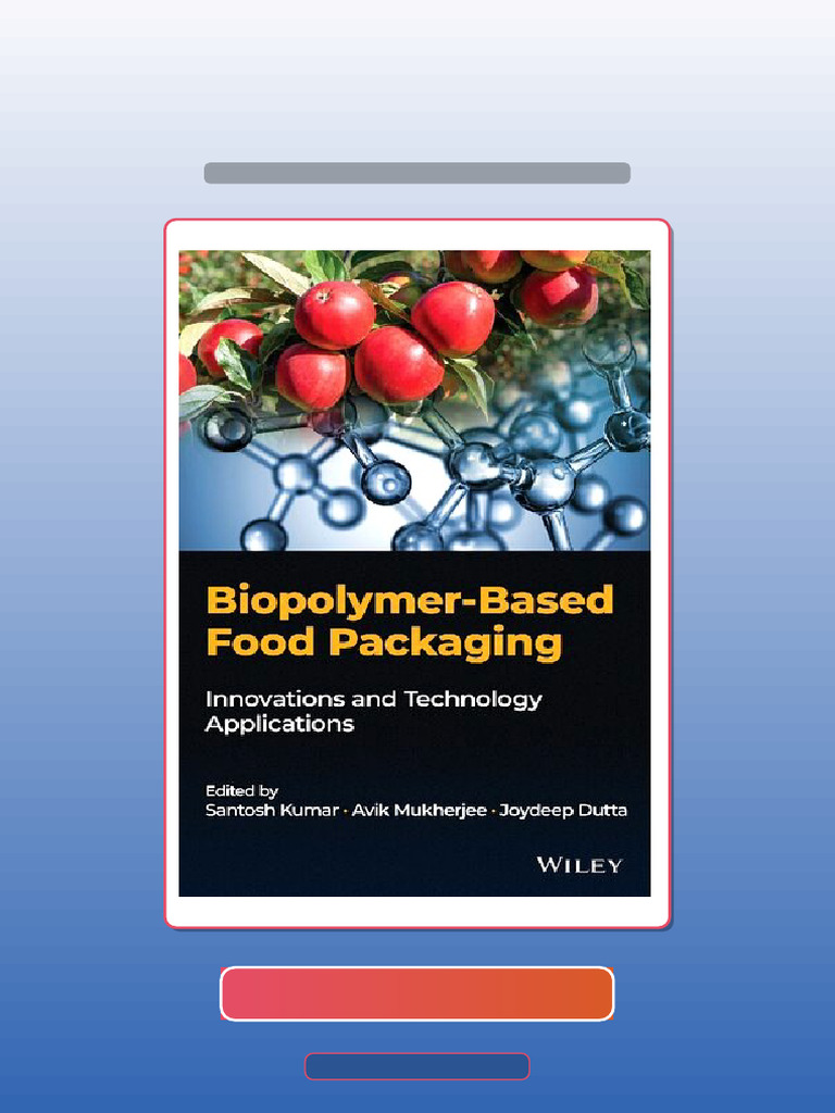 Biopolymer Based Food Packaging Innovations and Technology 1st Edition ...