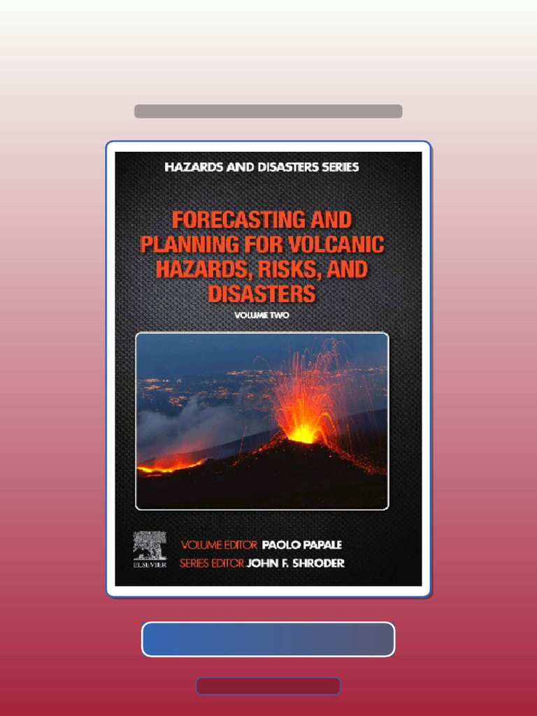 Forecasting and Planning for Volcanic Hazards Risks and Disasters 1st ...