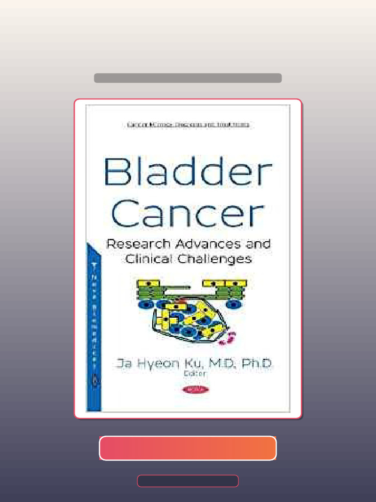 Test Bank for Bladder Cancer Research Advances and Clinical Challenges ...