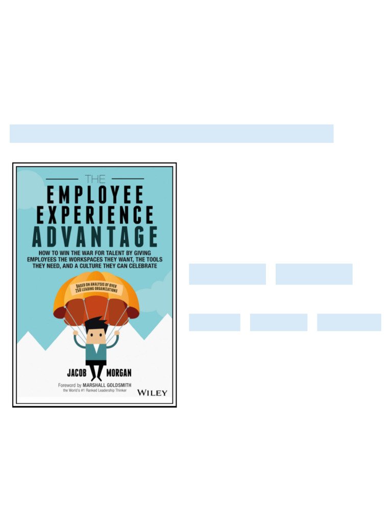 Employee Experience Advantage The Jacob Morgan full | PDF