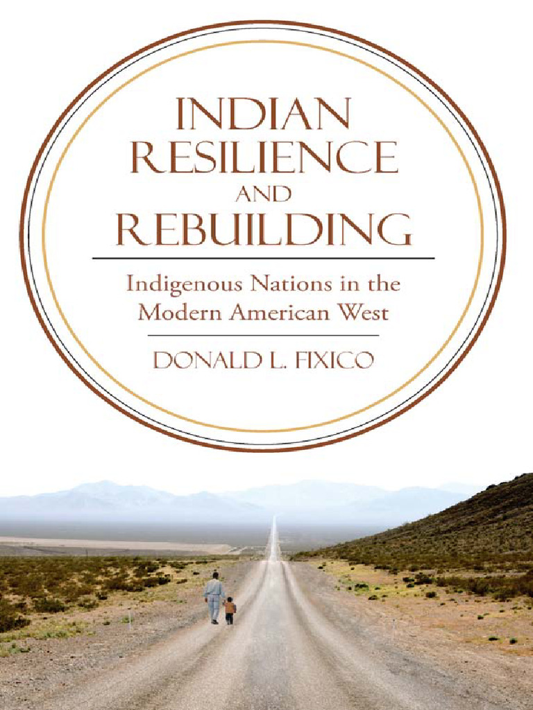 Indian Resilience and Rebuilding - Indigenous Nations in the -- Donald ...