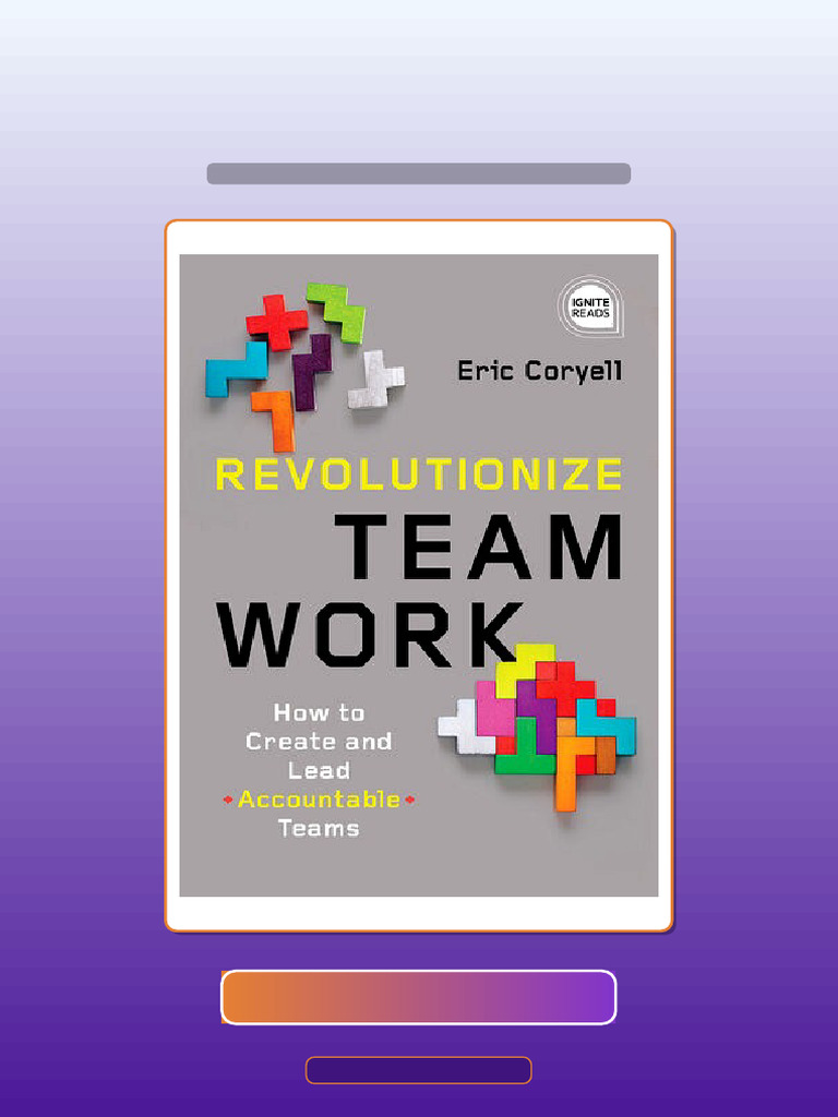 Test Bank for Revolutionize Teamwork How to Create and Lead Accountable ...