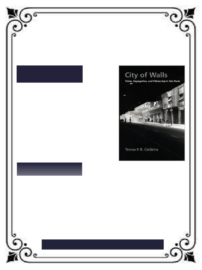 City of Walls Crime Segregation and Citizenship in São Paulo 1st ...
