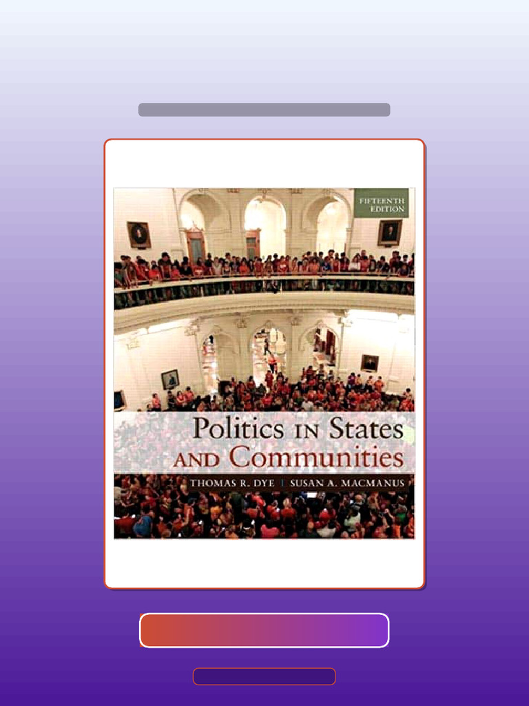 Test Bank for Politics in States and Communities 15th Edition by Thomas ...