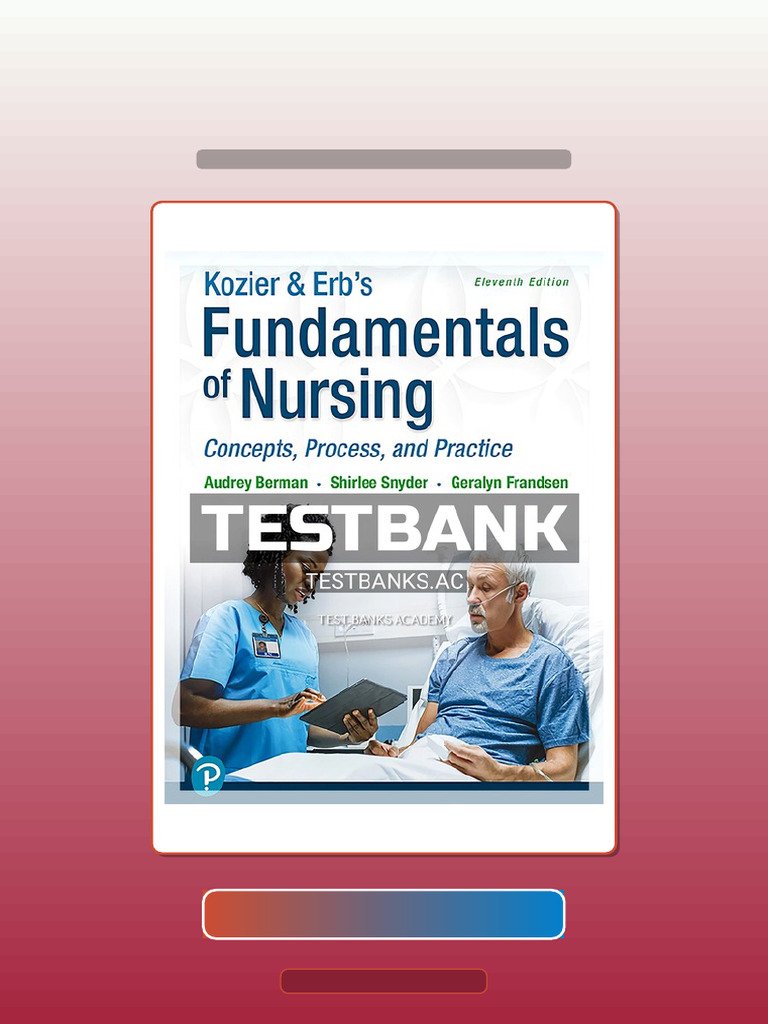 Test Bank for Kozier and Erbs Fundamentals of Nursing 11th Edition by ...