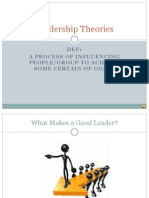 Leadership Theories: Def: A Process of Influencing People/Group To Achieve Some Certain of Goals