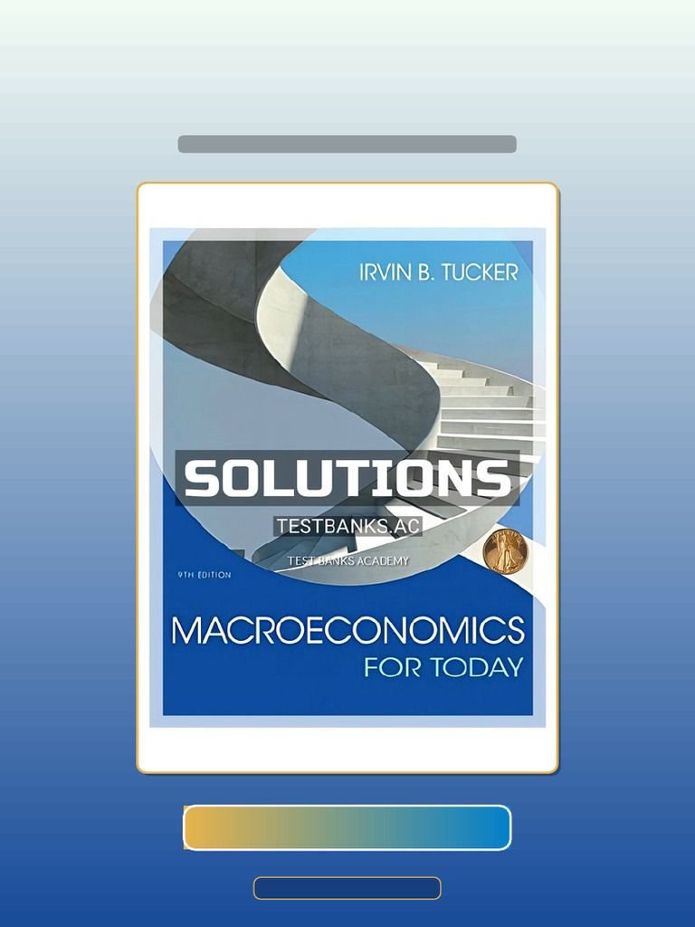 Test Bank for Macroeconomics for Today 9th Edition by Tucker | PDF ...
