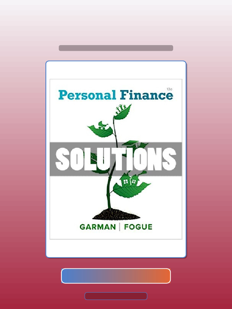 Test Bank for Personal Finance 13th Ed Garman | PDF | Multiple Choice