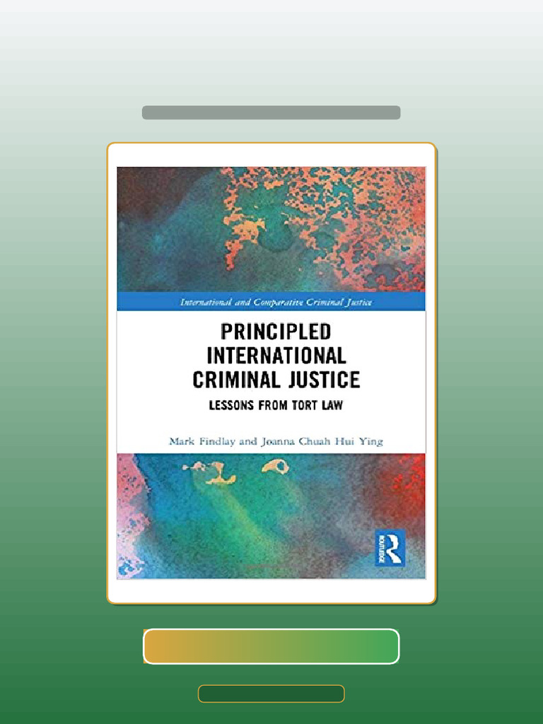 Test Bank for Principled International Criminal Justice by Mark Findlay ...