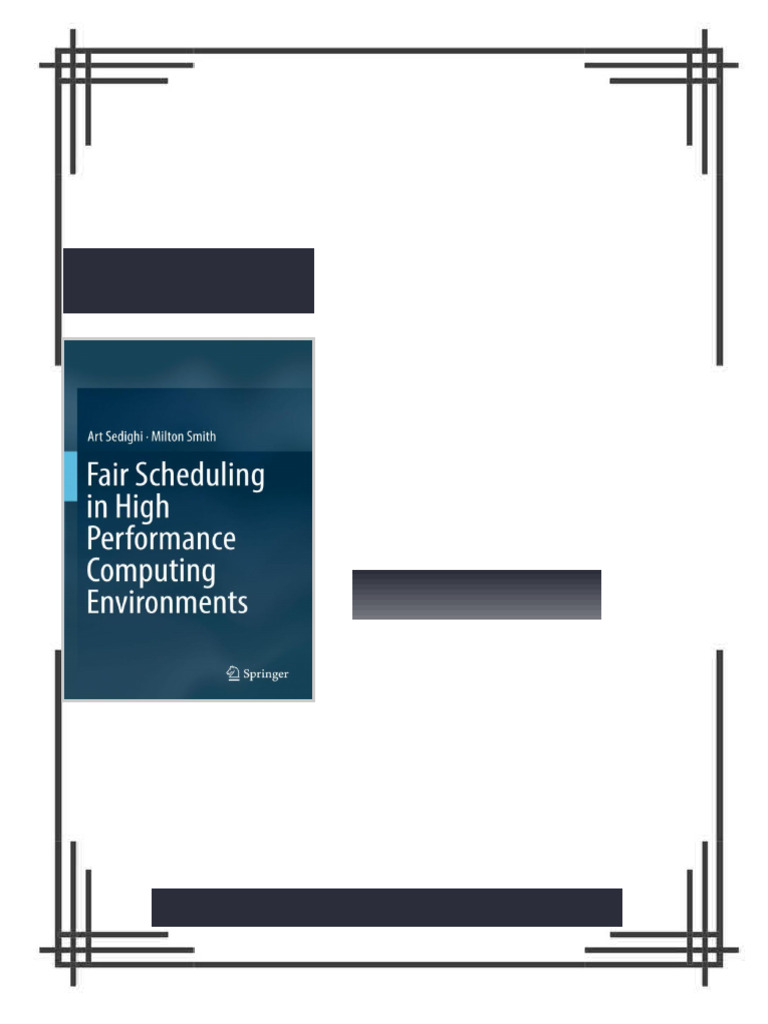 Fair Scheduling in High Performance Computing Environments Art Sedighi ...