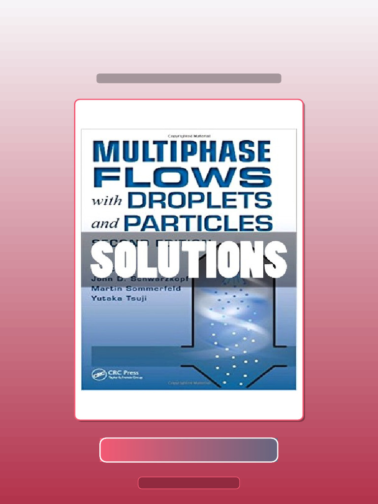 Test Bank for Multiphase Flows With Droplets and Particles 2 Ed Crowe ...