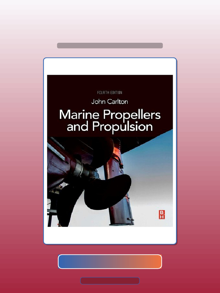 Test Bank for Marine Propellers and Propulsion 4th Edition J S Carlton ...