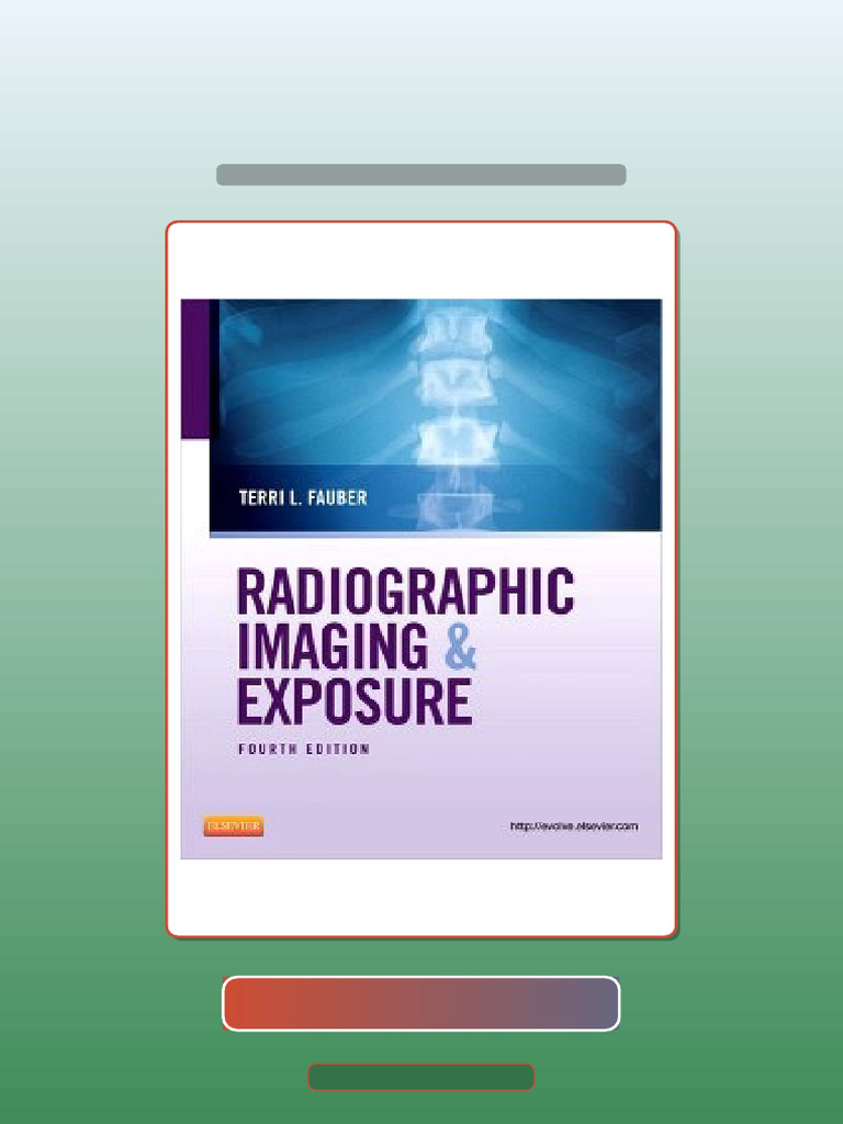 Test Bank for Radiographic Imaging and Exposure 4e | PDF | Radiology ...