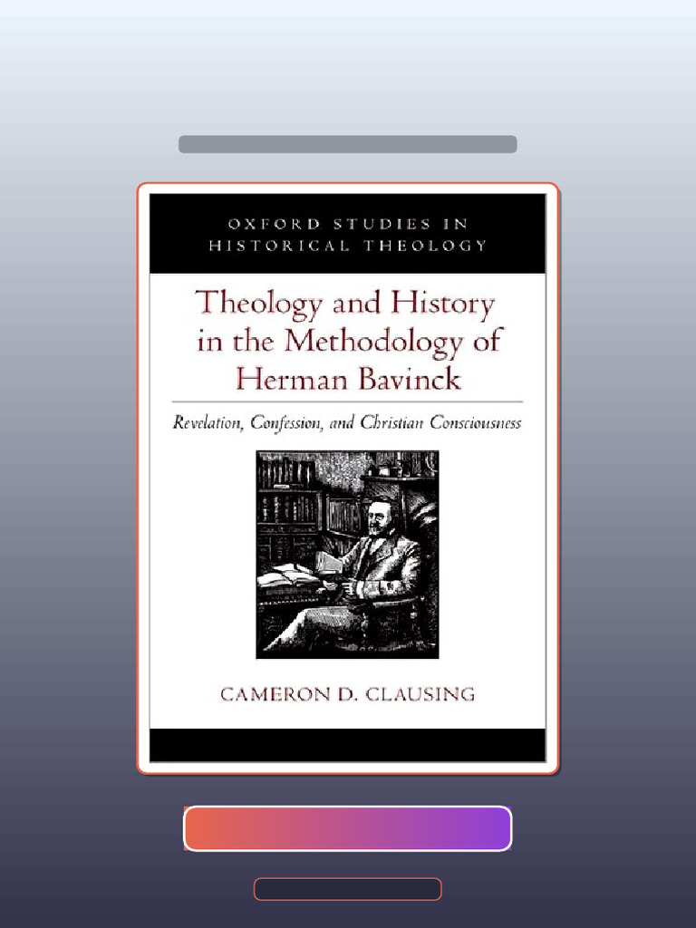 Test Bank for Theology and History in the Methodology of Herman Bavinck