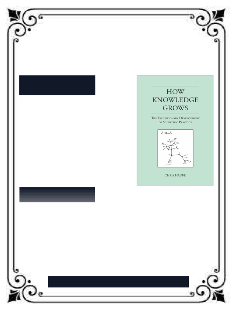 How Knowledge Grows The Evolutionary Development of Scientific Practice ...